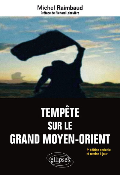 TEMPETE SUR LE GRAND MOYEN ORIENT 2E EDITION ENRICHIE ET REMISE  JOUR