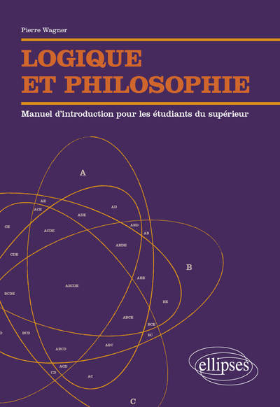 LOGIQUE ET PHILOSOPHIE. MANUEL D INTRODUCTION POUR LES ETUDIANTS DU SUPERIEUR