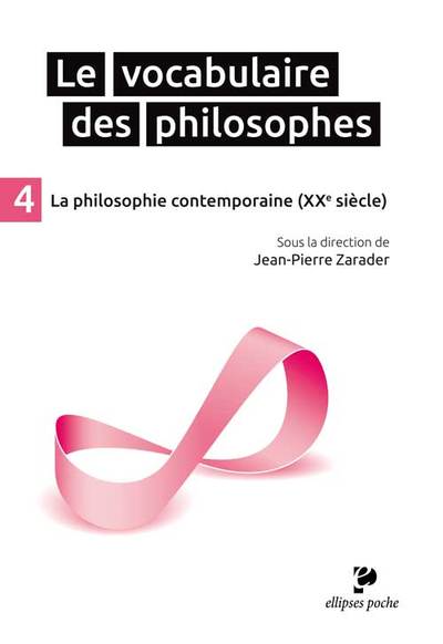 VOCABULAIRE DES PHILOSOPHES 4 LA PHILOSOPHIE CONTEMPORAINE (XXE SIECLE) POCHE