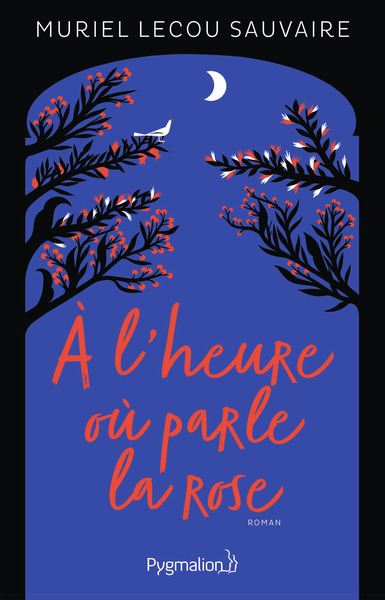 A L´HEURE OU PARLE LA ROSE