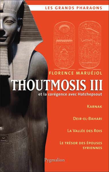 THOUTMOSIS III ET LA COREGENCE AVEC HATCHEPSOUT(NOUVELLE COUVERTURE)