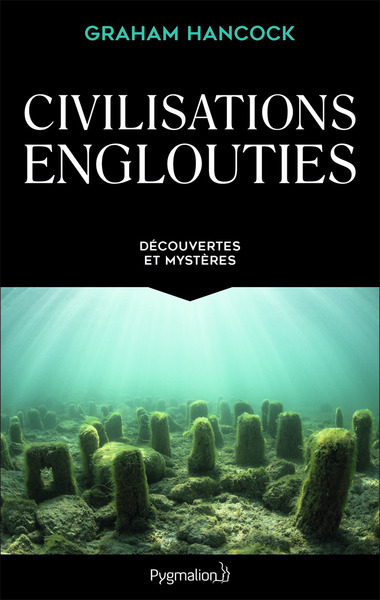 CIVILISATIONS ENGLOUTIES - DECOUVERTES ET MYSTERES