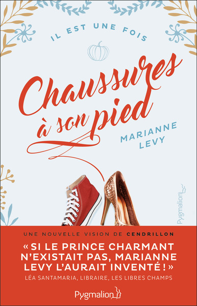 CHAUSSURES A SON PIED - UNE NOUVELLE VISION DE CENDRILLON