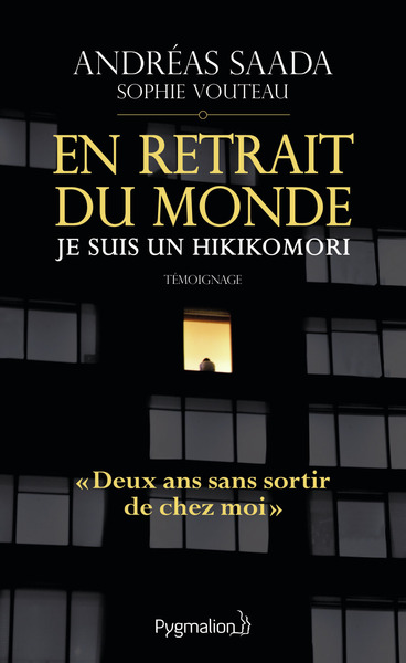 EN RETRAIT DU MONDE - JE SUIS UN HIKIKOMORI