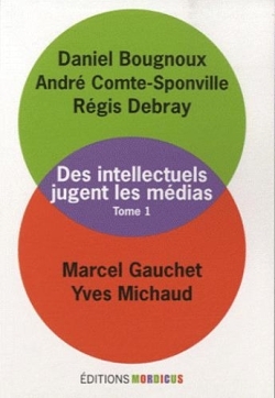 INTELLECTUELS JUGENT LES MEDIAS T1