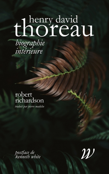 HENRY DAVID THOREAU, BIOGRAPHIE INTERIEURE