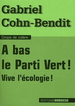 A BAS LE PARTI VERT  VIVE L´ECOLOGIE