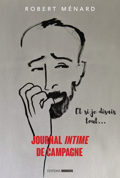 JOURNAL INTIME DE CAMPAGNE - ET SI JE DISAIS TOUT...