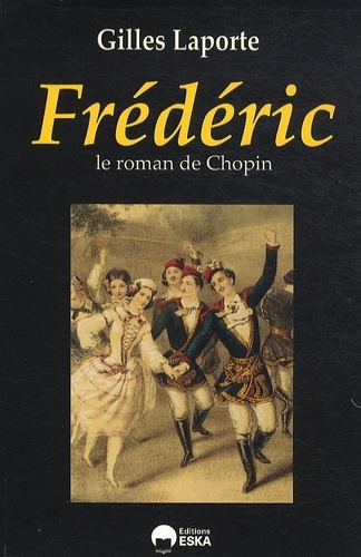 FREDERIC LE ROMAN DE CHOPIN