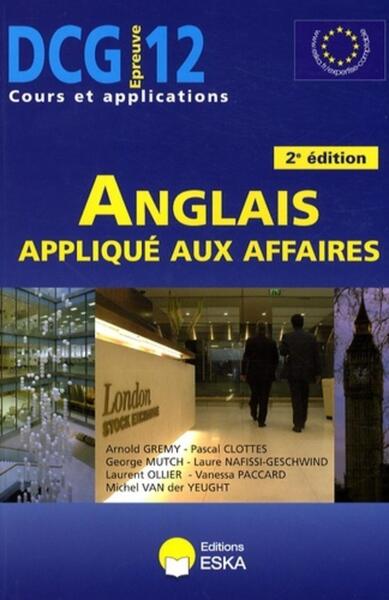DCG 12 L´ANGLAIS APPLIQUE AUX AFFAIRES - 2E EDITION