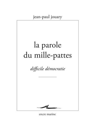 PAROLE DU MILLE-PATTES - DIFFICILE DEMOCRATIE