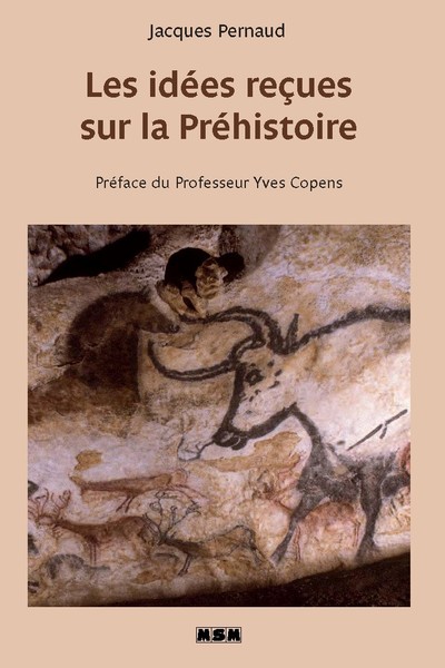 IDEES RECUES SUR LA PREHISTOIRE