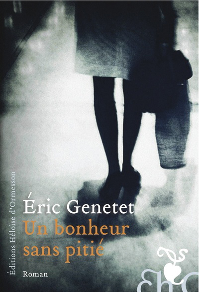 BONHEUR SANS PITIE