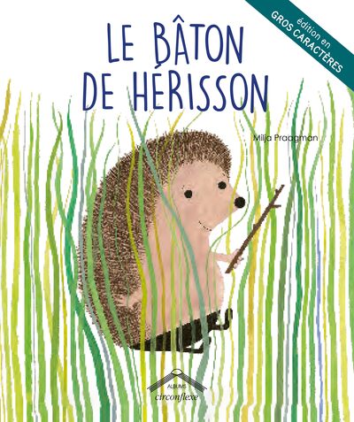 BATON DE HERISSON (GROS CARACTERES)