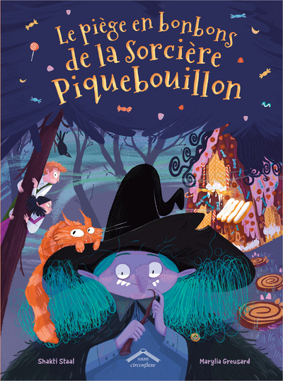 LE PIEGE EN BONBONS DE LA SORCIERE PIQUEBOUILLON - ALBUM - DES 6 ANS