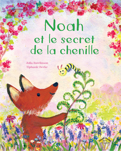 NOAH ET LE SECRET DE LA CHENILLE