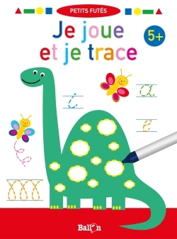 JE JOUE ET JE TRACE DES 5 ANS