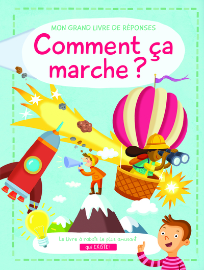 COMMENT CA MARCHE ? MON GRAND LIVRE DE REPONSES