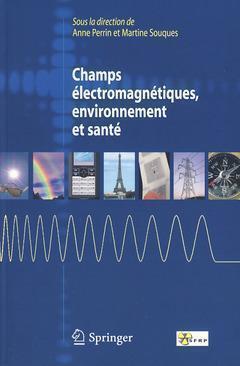 CHAMPS ELECTROMAGNETIQUES, ENVIRONNEMENT ET SANTE