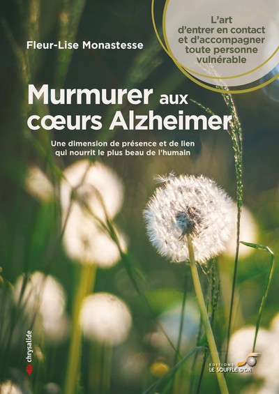 MURMURER AUX COEURS ALZHEIMER - UNE DIMENSION DE PRESENCE ET DE LIEN QUI NOURRIT LE PLUS BEAU DE L´H