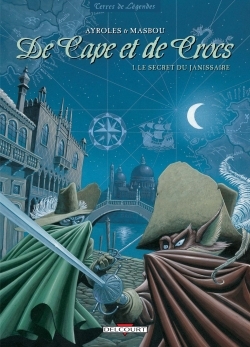 DE CAPE ET DE CROCS T01 SECRET DU JANISSAIRE