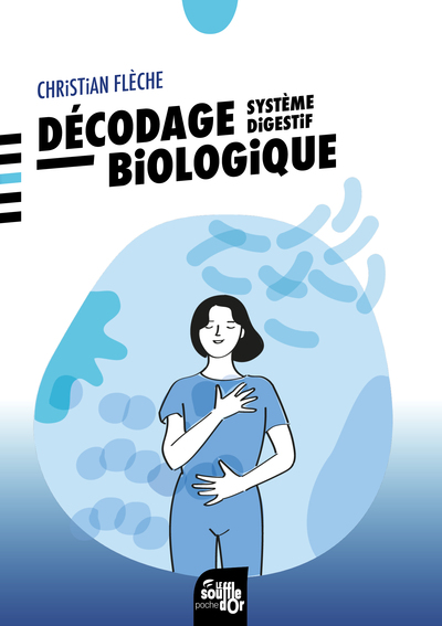 DECODAGE BIOLOGIQUE - SYSTEME DIGESTIF