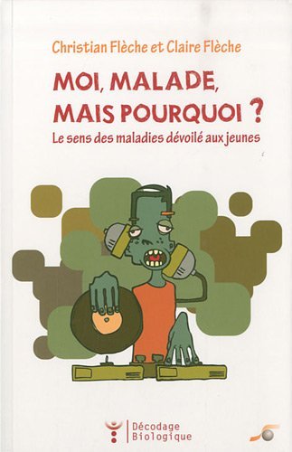 MOI MALADE MAIS POURQUOI ?