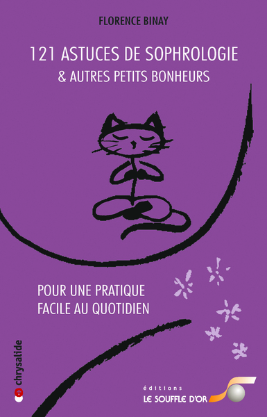 121 ASTUCES DE SOPHROLOGIE ET AUTRES PETITS BONHEURS