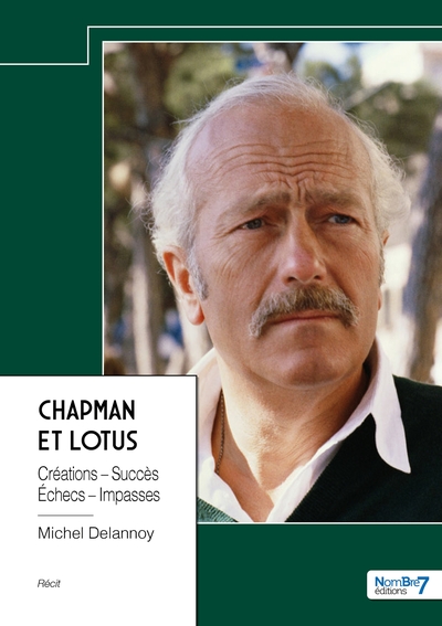 POD COMPTE FERME !!!!!!! CHAPMAN ET LOTUS - CREATIONS - SUCCES ECHECS - IMPASSES