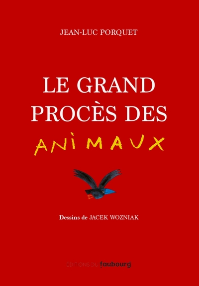 GRAND PROCES DES ANIMAUX