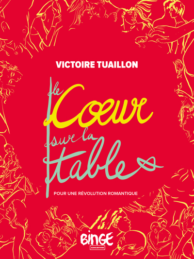 COEUR SUR LA TABLE - POUR UNE REVOLUTION ROMANTIQUE