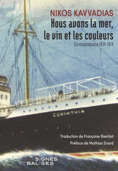 NOUS AVONS LA MER, LE VIN ET LES COULEURS - CORRESPONDANCE 1934-1974 - AVEC