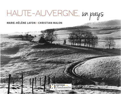 HAUTE AUVERGNE, UN PAYS