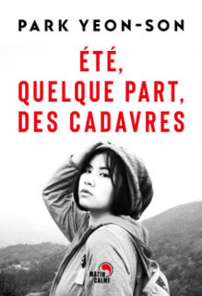 ETE, QUELQUE PART, DES CADAVRES