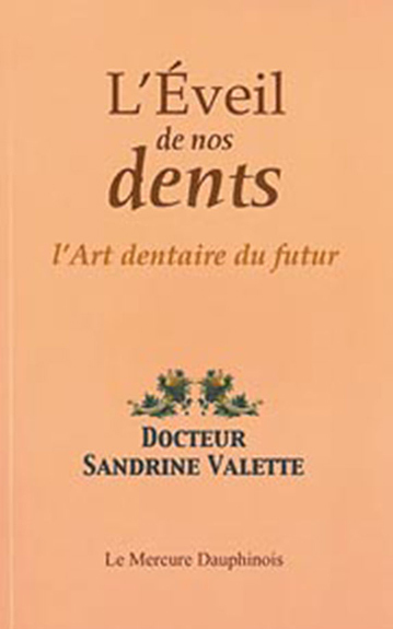 EVEIL DE NOS DENTS - ART DENTAIRE DU FUTUR