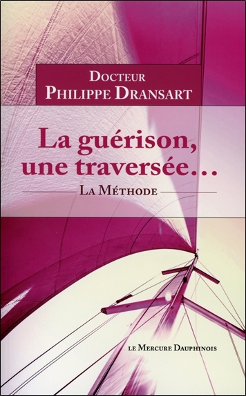 GUERISON, UNE TRAVERSEE... LA METHODE