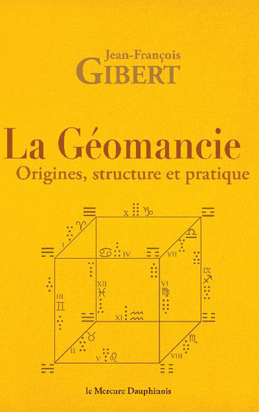 GEOMANCIE - ORIGINES, STRUCTURE ET PRATIQUE