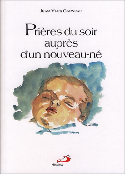 PRIERES DU SOIR AUPRES D´UN NOUVEAU-NE