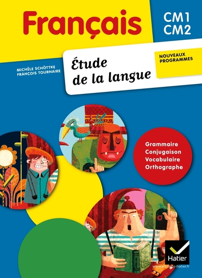 FRANCAIS ETUDE DE LA LANGUE CM1 CM2 ED.2011: MANUEL DE L´ELEVE + MEMO