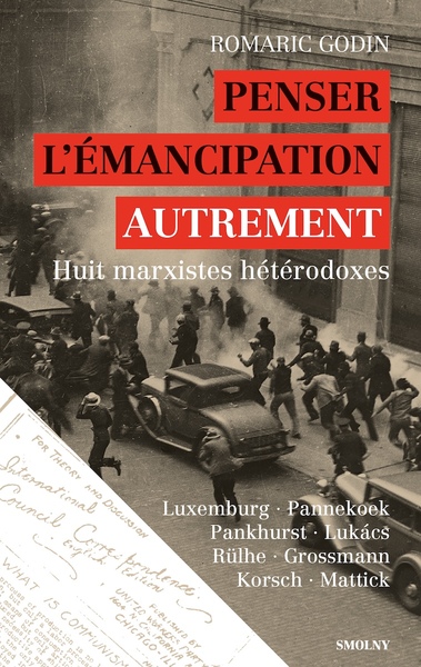 PENSER L´EMANCIPATION, AUTREMENT - HUIT MARXISTES HETERODOXES