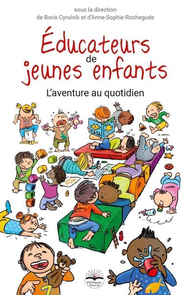 EDUCATEURS DE JEUNES ENFANTS - L´AVENTURE AU QUOTIDIEN