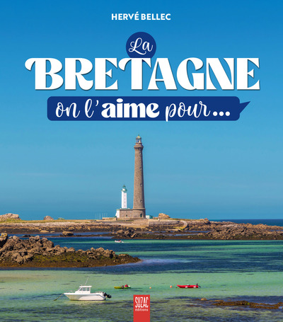 BRETAGNE, ON L´AIME POUR...