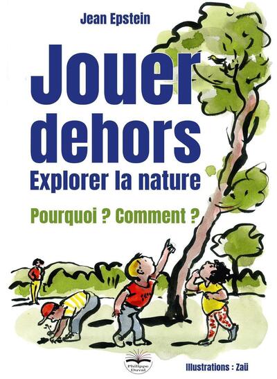 JOUER DEHORS - EXPLORER LA NATURE