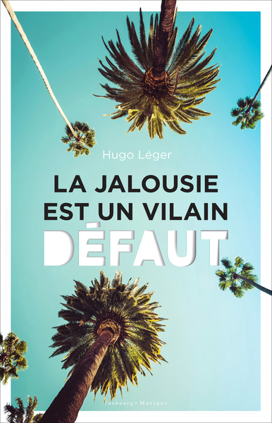 JALOUSIE EST UN VILAIN DEFAUT