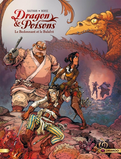 DRAGON ET POISONS - T02 - DRAGON ET POISONS - VOL. 02/2 - LE BEDONNANT ET LE BALAFRE