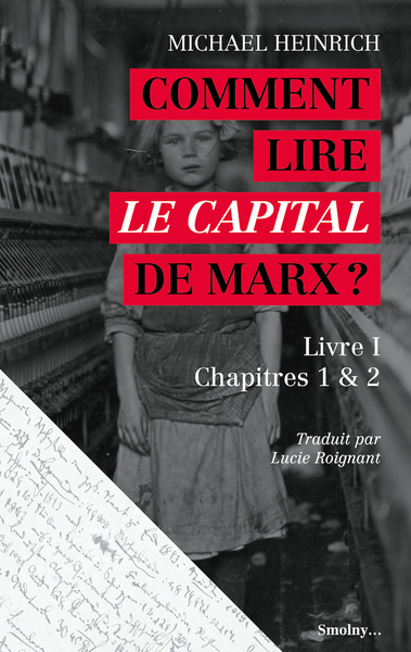 COMMENT LIRE LE CAPITAL DE MARX ? (NED 2022) - LIVRE I - CHAPITRES 1 & 2