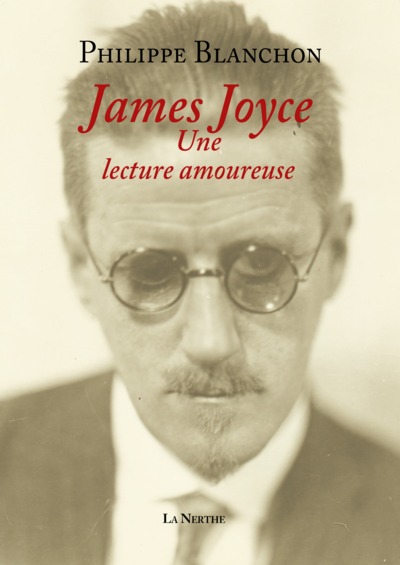 JAMES JOYCE, UNE LECTURE AMOUREUSE