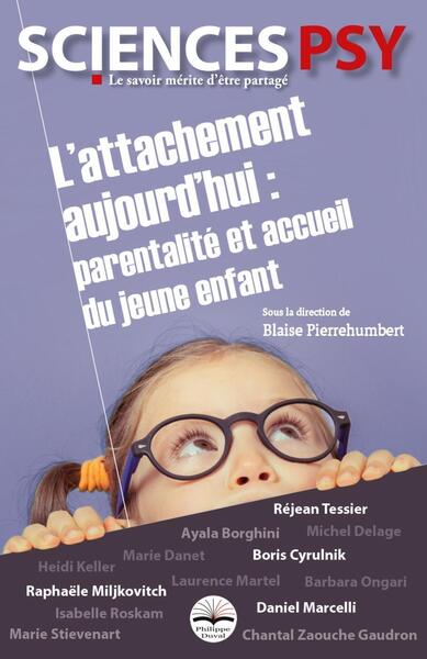 L´ATTACHEMENT AUJOURD´HUI :  PARENTALITE ET ACCUEIL DU JEUNE ENFANT