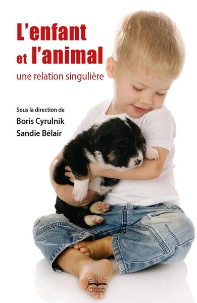 L´ENFANT ET L´ANIMAL - UNE RELATION SINGULIERE