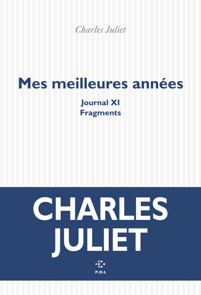 MES MEILLEURES ANNEES - JOURNAL XI. FRAGMENTS